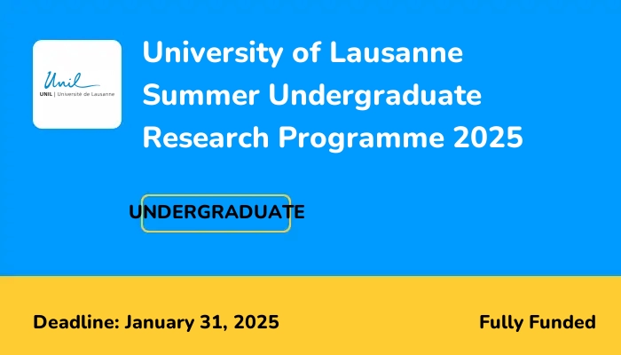 University of Lausanne Summer Undergraduate Research Programme 2025