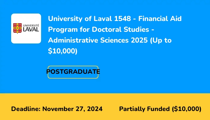 University of Laval 1548 - Financial Aid Program for Doctoral Studies - Administrative Sciences 2025 (Up to $10,000)