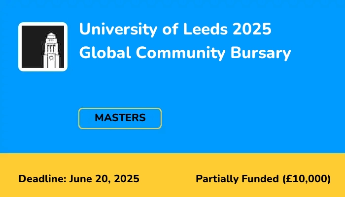 University of Leeds 2025 Global Community Bursary