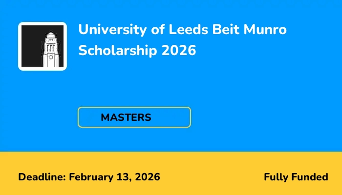 University of Leeds Beit Munro Scholarship 2026