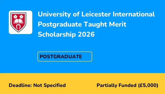 University of Leicester International Postgraduate Taught Merit Scholarship 2026