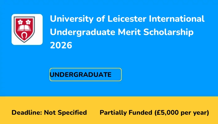 University of Leicester International Undergraduate Merit Scholarship 2026
