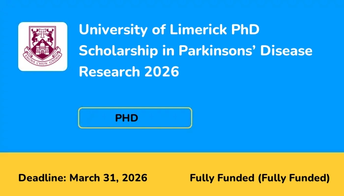 University of Limerick PhD Scholarship in Parkinsons' Disease Research 2026