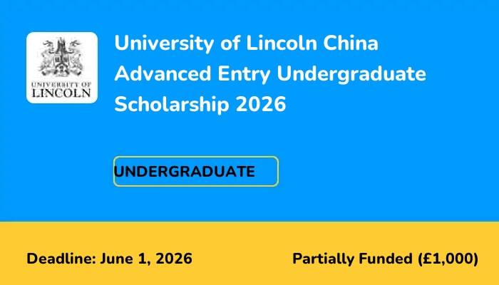 University of Lincoln China Advanced Entry Undergraduate Scholarship 2026