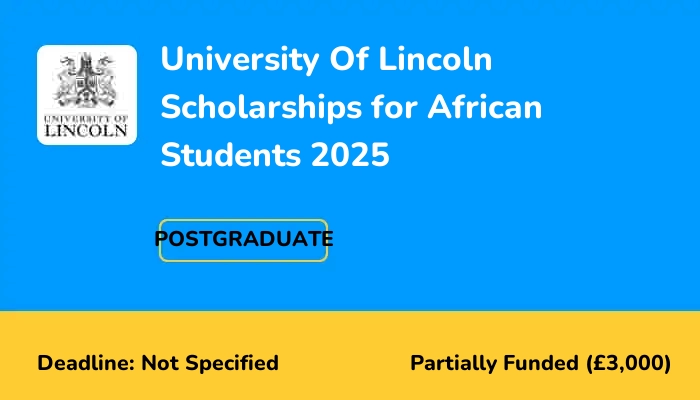 University Of Lincoln Scholarships for African Students 2025