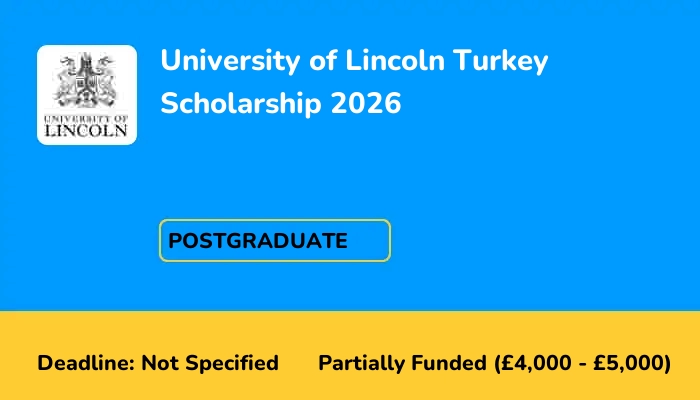 University of Lincoln Turkey Scholarship 2026
