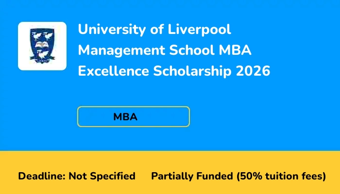 University of Liverpool Management School MBA Excellence Scholarship 2026