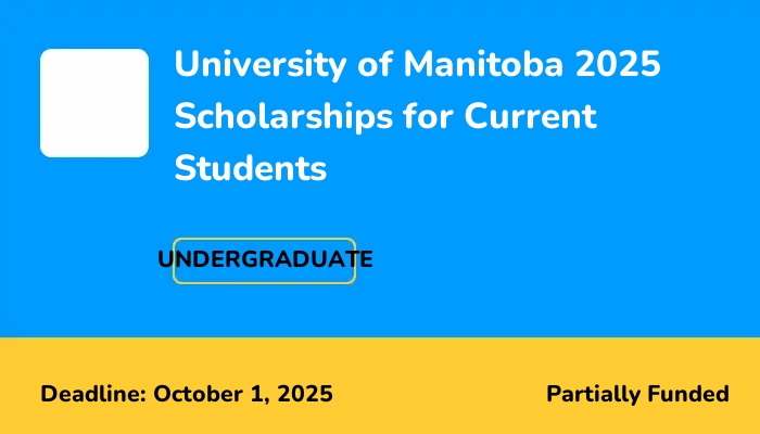University of Manitoba 2025 Scholarships for Current Students