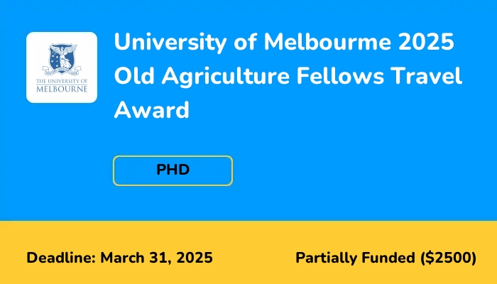 University of Melbourme 2025 Old Agriculture Fellows Travel Award