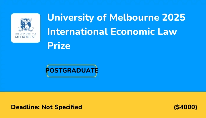 University of Melbourne 2025 International Economic Law Prize
