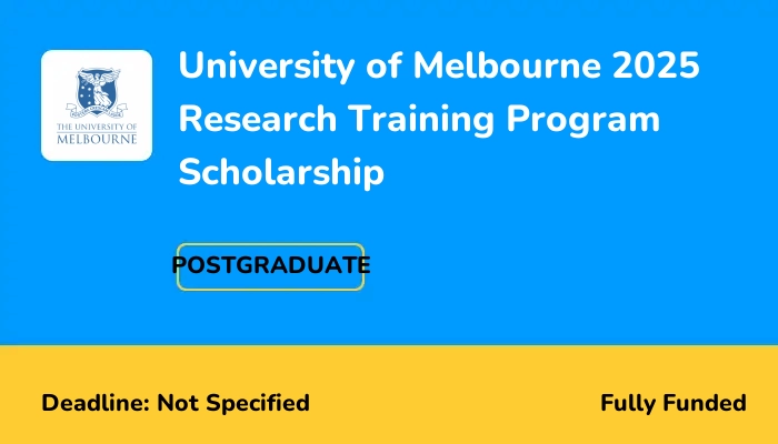 University of Melbourne 2025 Research Training Program Scholarship