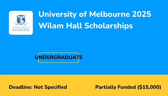 University of Melbourne 2025 Wilam Hall Scholarships