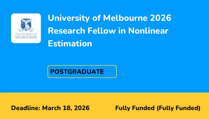 University of Melbourne 2026 Research Fellow in Nonlinear Estimation