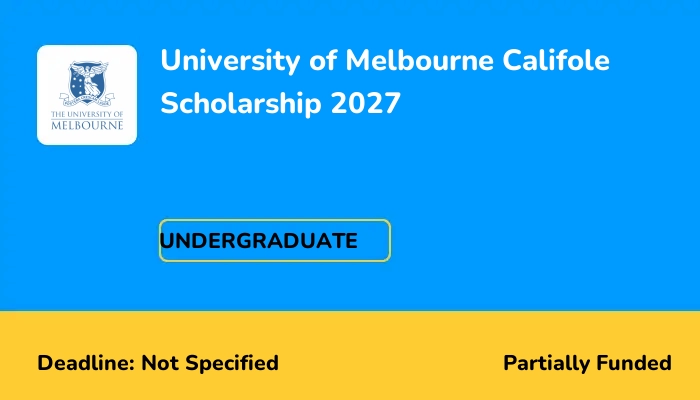 University of Melbourne Califole Scholarship 2027