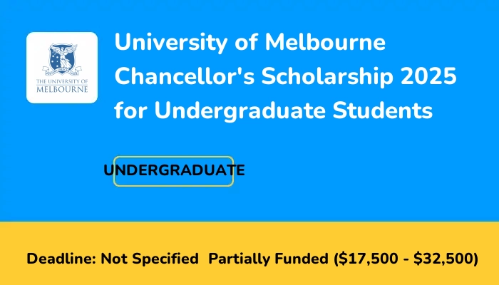 University of Melbourne Chancellor's Scholarship 2025 for Undergraduate Students