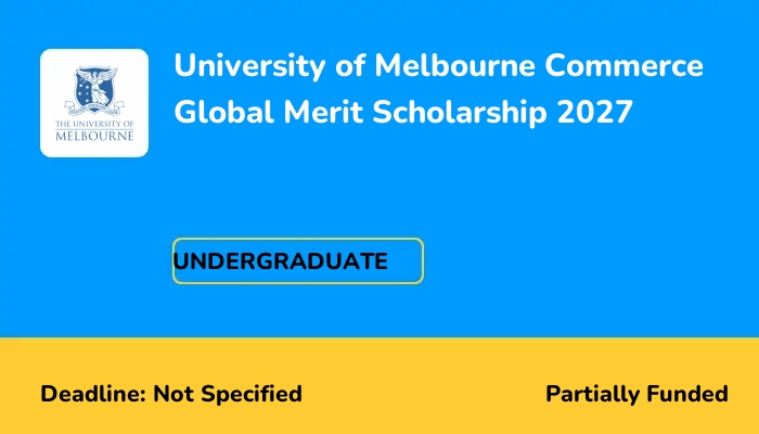 University of Melbourne Commerce Global Merit Scholarship 2027