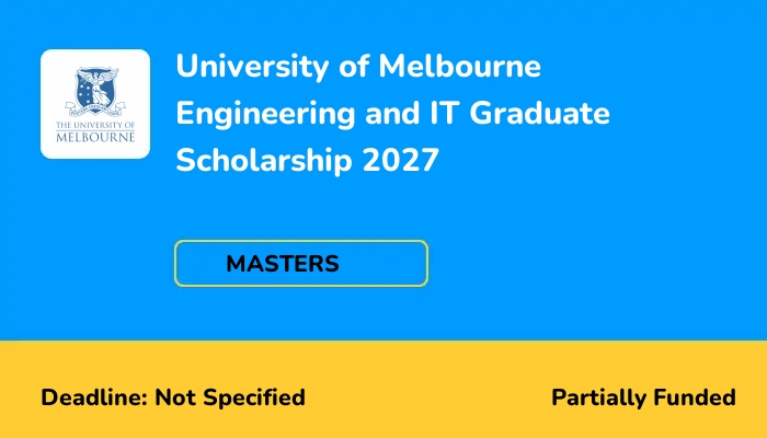 University of Melbourne Engineering and IT Graduate Scholarship 2027