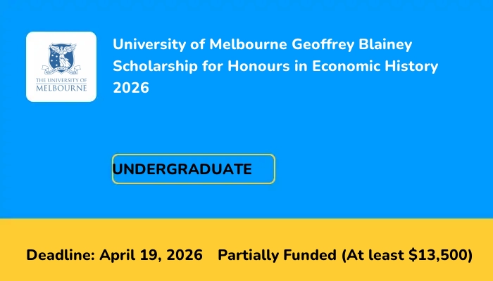 University of Melbourne Geoffrey Blainey Scholarship for Honours in Economic History 2026