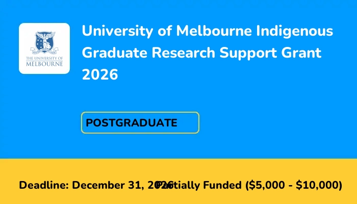 University of Melbourne Indigenous Graduate Research Support Grant 2026