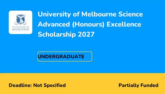 University of Melbourne Science Advanced (Honours) Excellence Scholarship 2027
