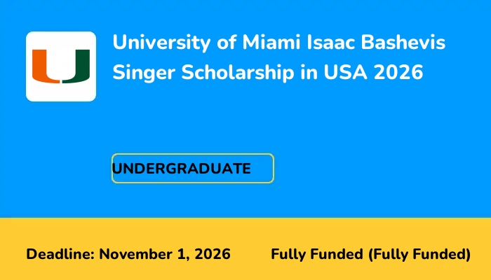 University of Miami Isaac Bashevis Singer Scholarship in USA 2026