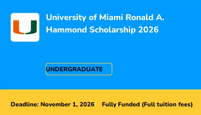 University of Miami Ronald A. Hammond Scholarship 2026