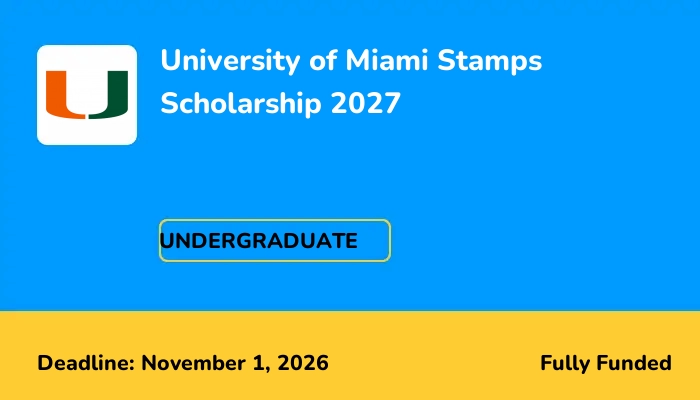 University of Miami Stamps Scholarship 2027