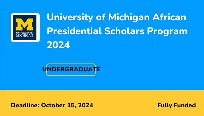 University of Michigan African Presidential Scholars Program 2024