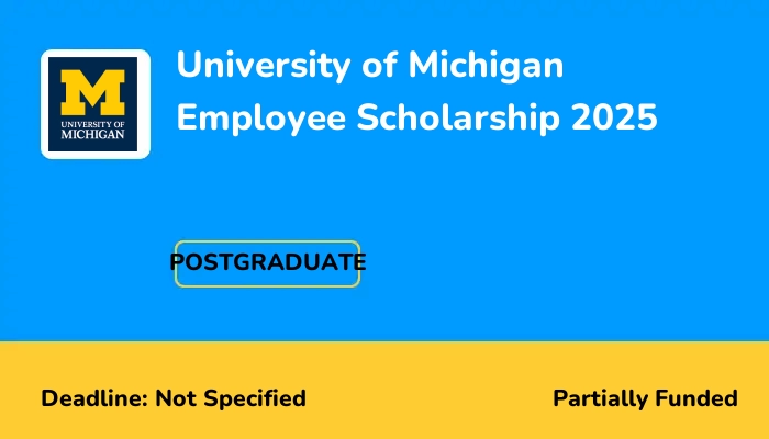 University of Michigan Employee Scholarship 2025