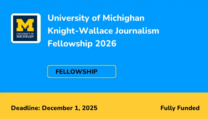 University of Michighan Knight-Wallace Journalism Fellowship 2026