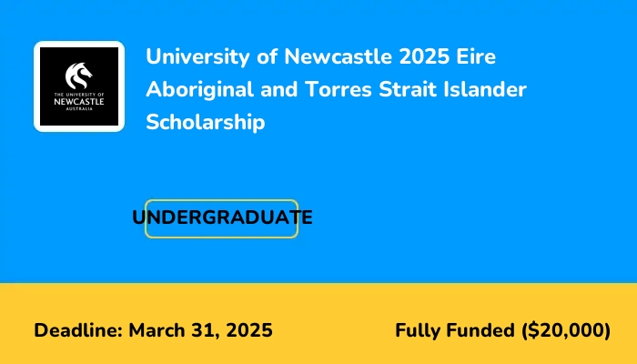 University of Newcastle 2025 Eire Aboriginal and Torres Strait Islander Scholarship