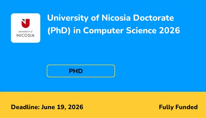 University of Nicosia Doctorate (PhD) in Computer Science 2026