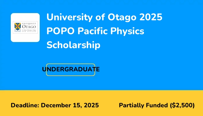 University of Otago 2025 POPO Pacific Physics Scholarship