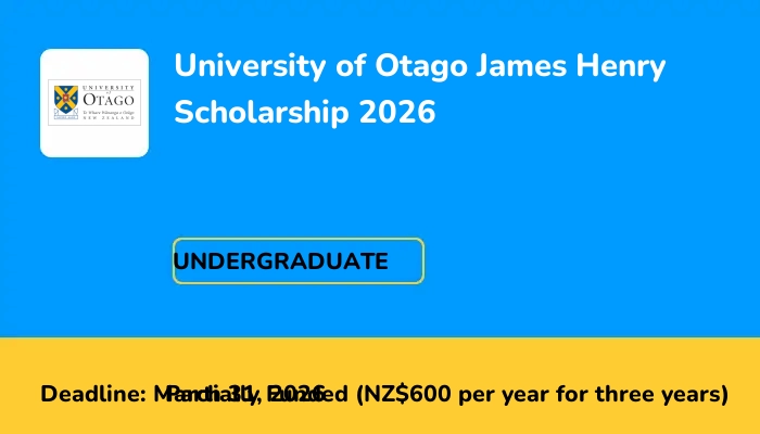 University of Otago James Henry Scholarship 2026