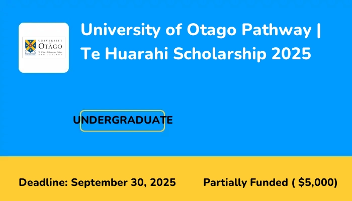 University of Otago Pathway | Te Huarahi Scholarship 2025