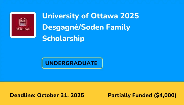University of Ottawa 2025 Desgagné/Soden Family Scholarship