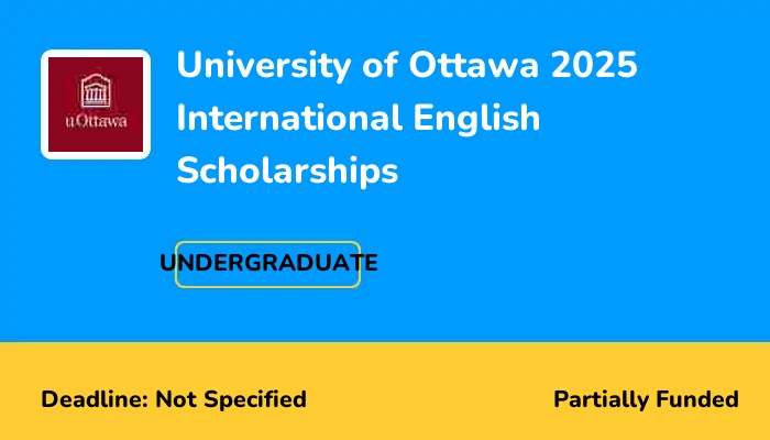 University of Ottawa 2025 International English Scholarships