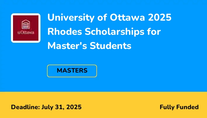 2025 Rhodes Scholarships for Master's Students