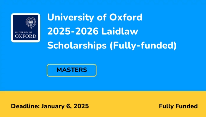 University of Oxford 2025-2026 Laidlaw Scholarships (Fully-funded)