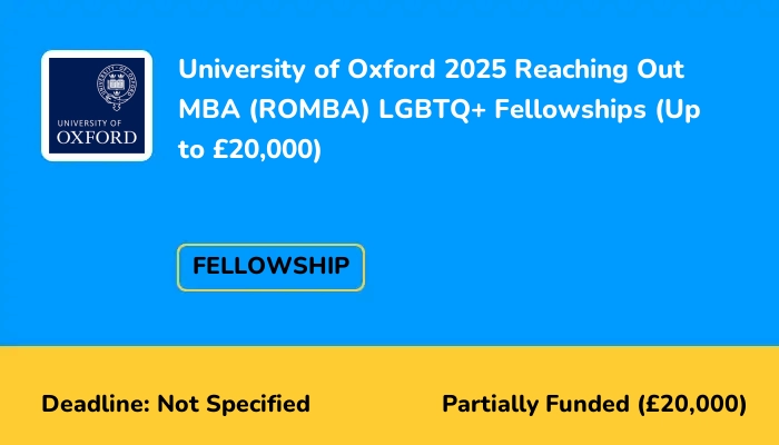 University of Oxford 2025 Reaching Out MBA (ROMBA) LGBTQ+ Fellowships (Up to £20,000)
