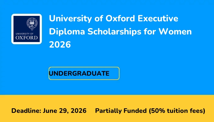 University of Oxford Executive Diploma Scholarships for Women 2026