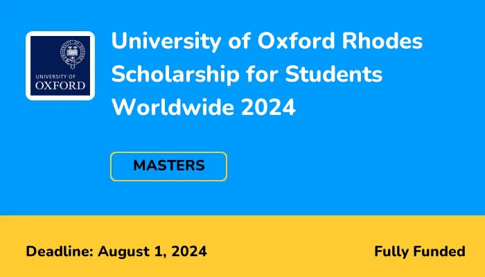 University of Oxford Rhodes Scholarship for Global 2024