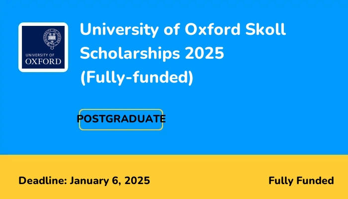 University of Oxford Skoll Scholarships 2025 (Fully-funded)