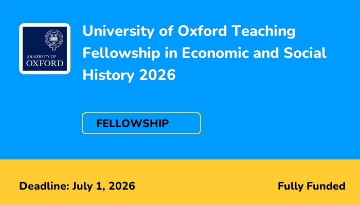 University of Oxford Teaching Fellowship in Economic and Social History 2026