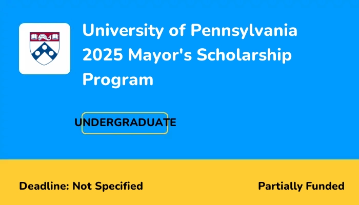 University of Pennsylvania 2025 Mayor's Scholarship Program