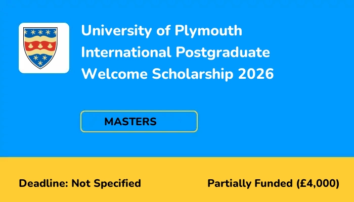 University of Plymouth International Postgraduate Welcome Scholarship 2026