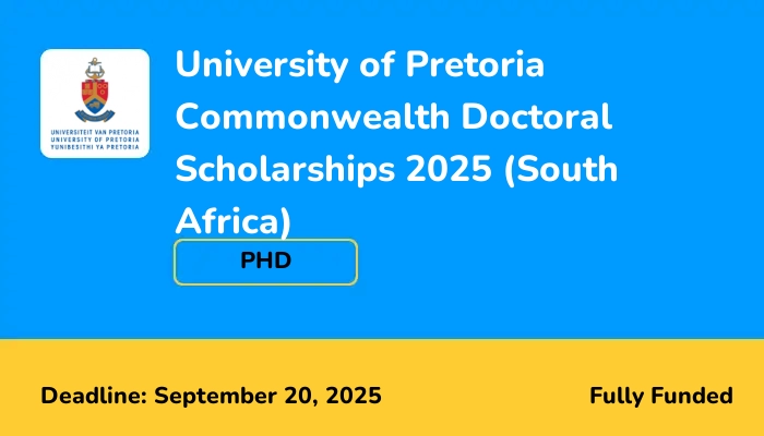 University of Pretoria Commonwealth Doctoral Scholarships 2026 (South Africa)