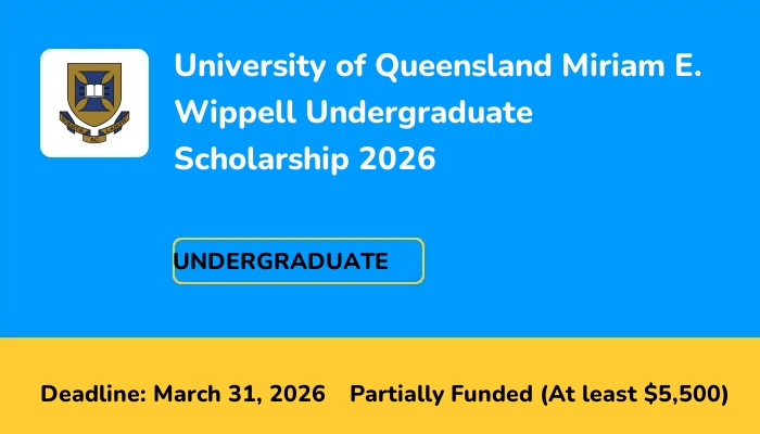 University of Queensland Miriam E. Wippell Undergraduate Scholarship 2026