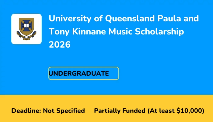 University of Queensland Paula and Tony Kinnane Music Scholarship 2026