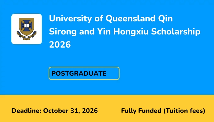 University of Queensland Qin Sirong and Yin Hongxiu Scholarship 2026